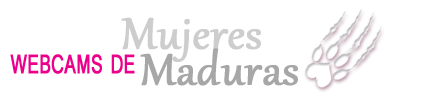 Webcams Mujeres Maduras